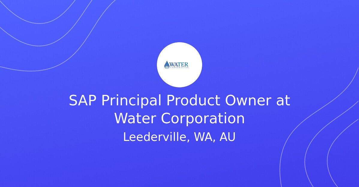 SAP Principal Product Owner at Water Corporation
