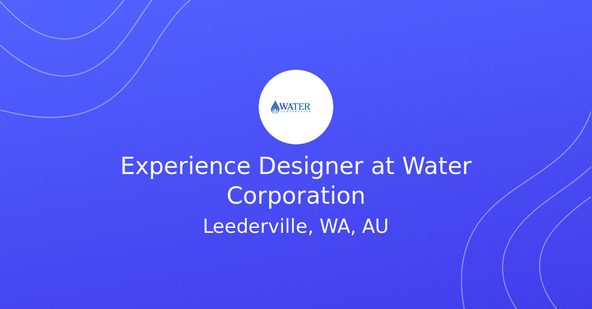 Experience Designer at Water Corporation